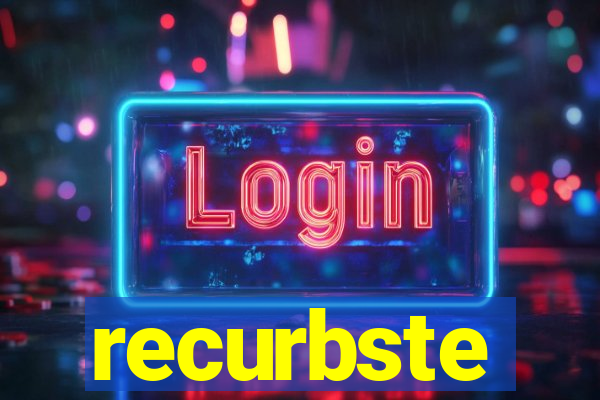 recurbste