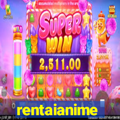 rentaianime