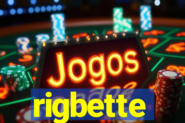 rigbette