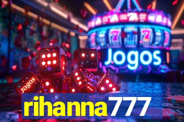 rihanna777