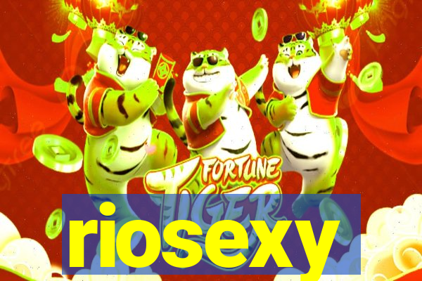 riosexy