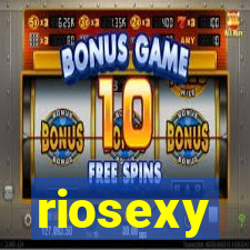 riosexy