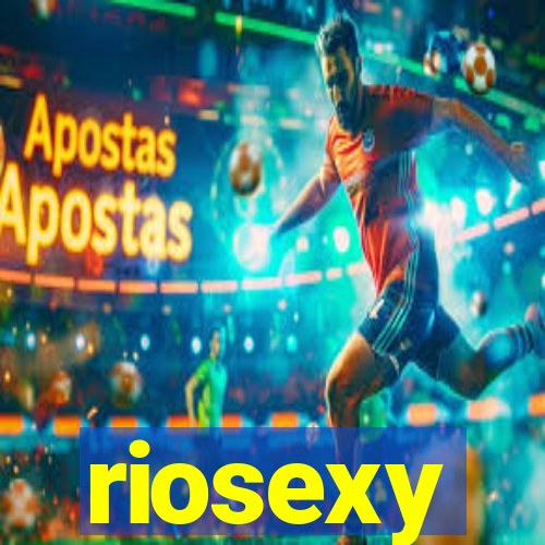 riosexy