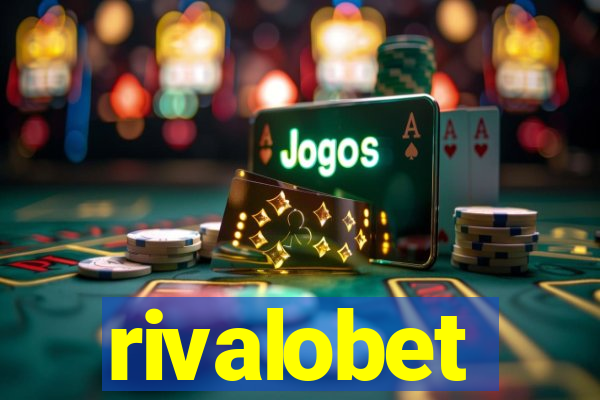 rivalobet
