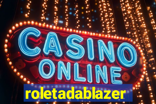 roletadablazer