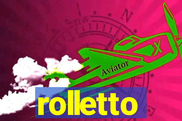 rolletto