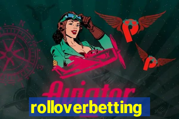 rolloverbetting