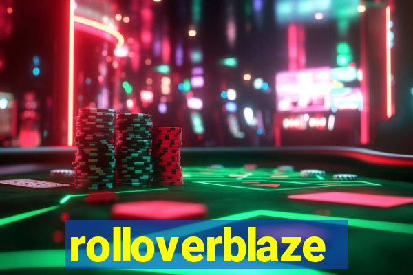 rolloverblaze