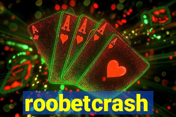 roobetcrash