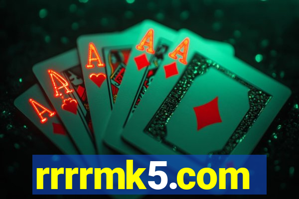 rrrrmk5.com