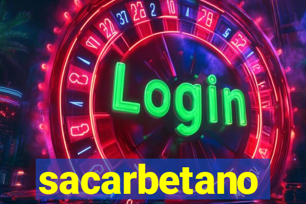 sacarbetano