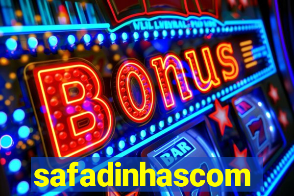 safadinhascom