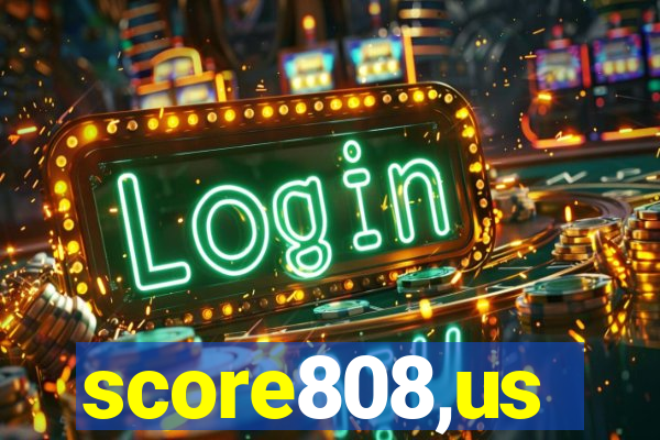 score808,us