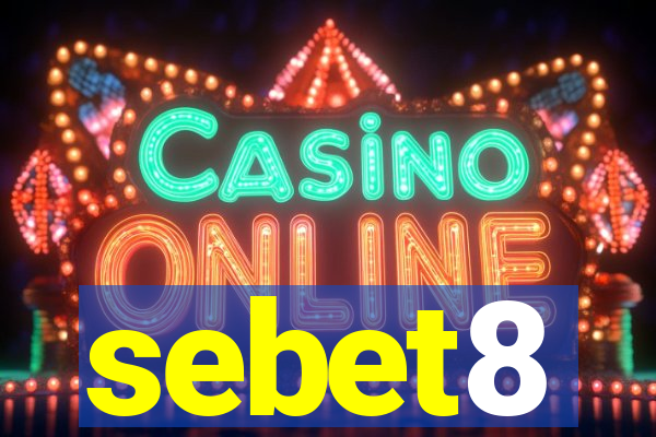 sebet8