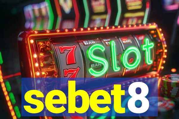sebet8