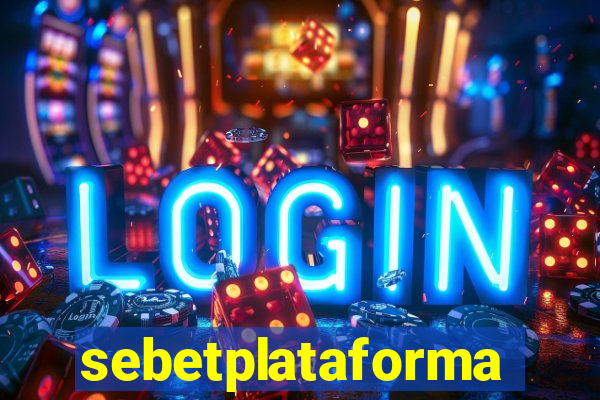sebetplataforma