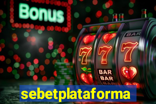 sebetplataforma
