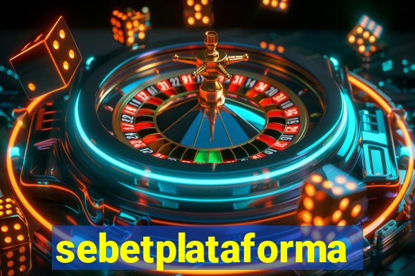 sebetplataforma