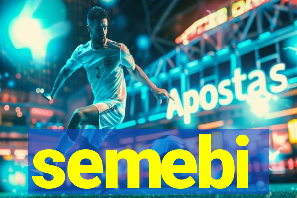 semebi