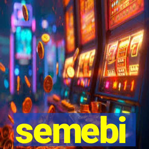 semebi