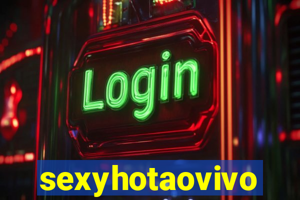 sexyhotaovivo