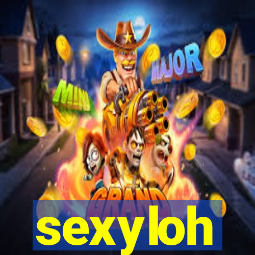 sexyloh