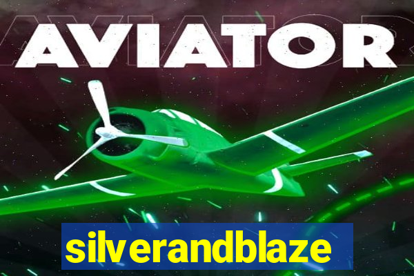 silverandblaze