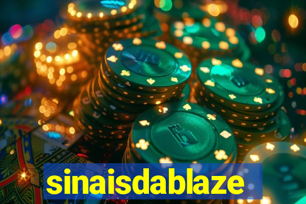 sinaisdablaze