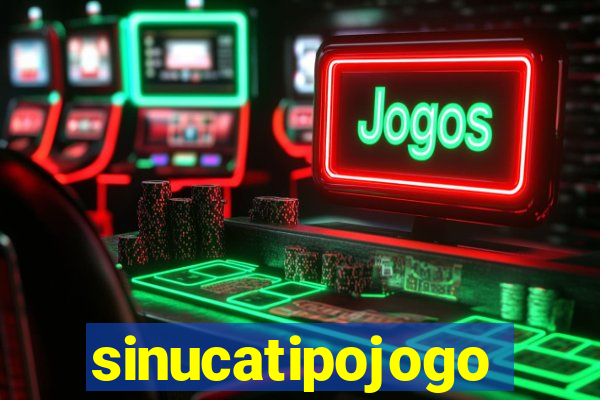 sinucatipojogo