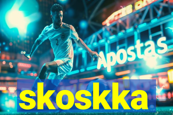 skoskka