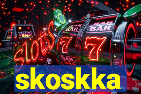 skoskka