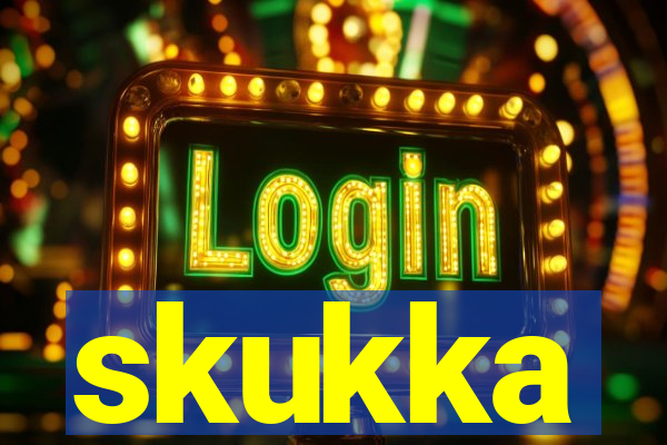 skukka