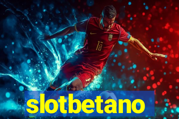 slotbetano
