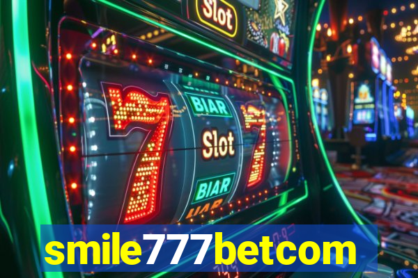 smile777betcom