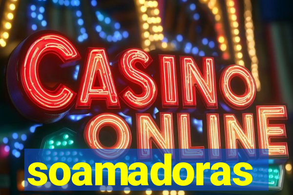 soamadoras