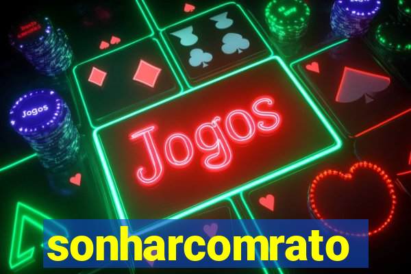 sonharcomrato