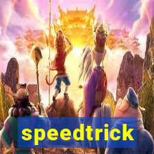 speedtrick
