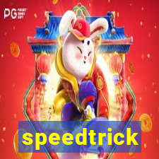 speedtrick