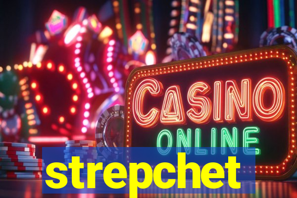 strepchet