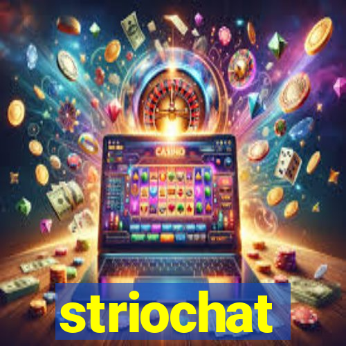 striochat