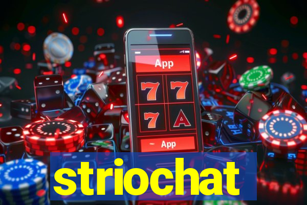 striochat
