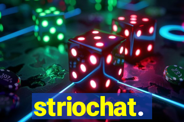 striochat.