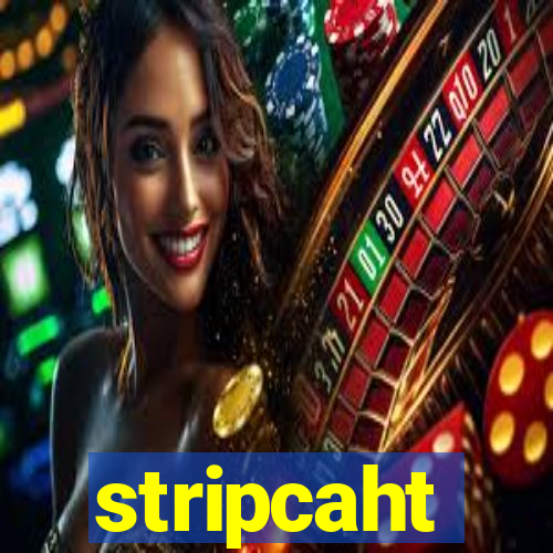 stripcaht
