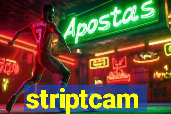 striptcam