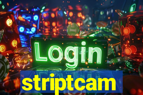 striptcam