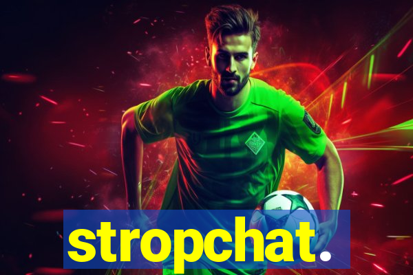 stropchat.