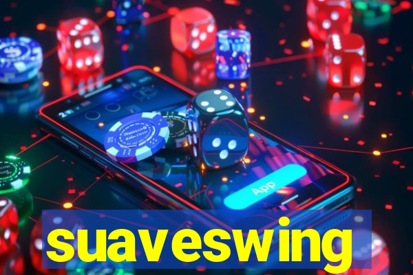 suaveswing