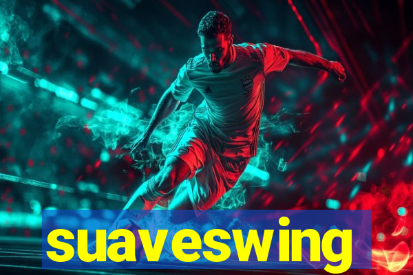suaveswing