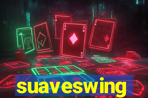 suaveswing