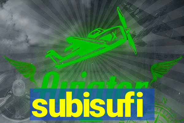 subisufi